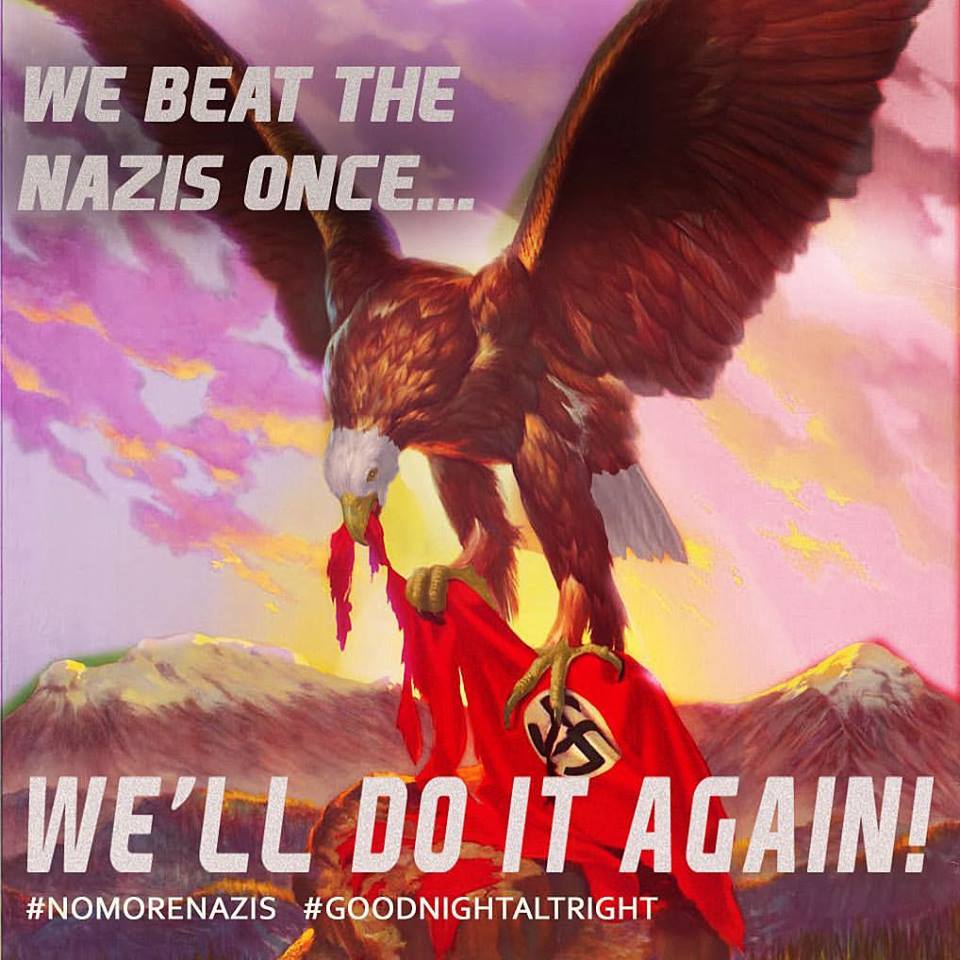 A patriotic eagle savages a Nazi Swastika flag. The image also says We Beat the Nazis Once, We'll Do It Again. Hashtags: No More Nazis. Good Night Alt Right.