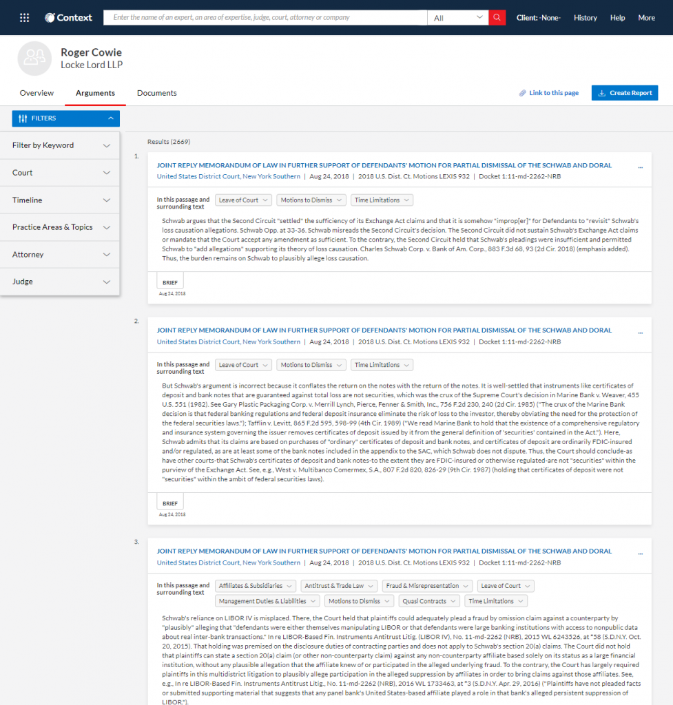 Argument Analytics: This is the exclusive Argument Analytics feature of Context Attorney Analytics that enables you to determine how opposing counsel has argued similar cases in the past.  Deep filtering allows you to pinpoint the cases most relevant to your current case and then the “In this passage” feature provides an overview of that case. You can then click to open the full documents to dig even deeper.  