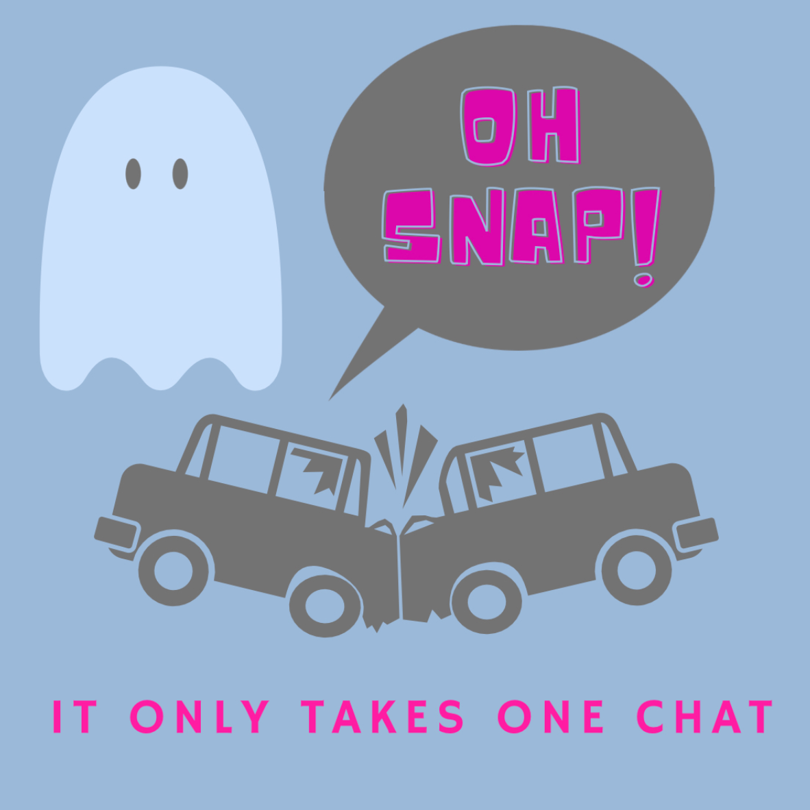 Best graphic Oh Snap! It only takes one chat, by Rylie Steuer. Image courtesy of Michigan Auto Law.