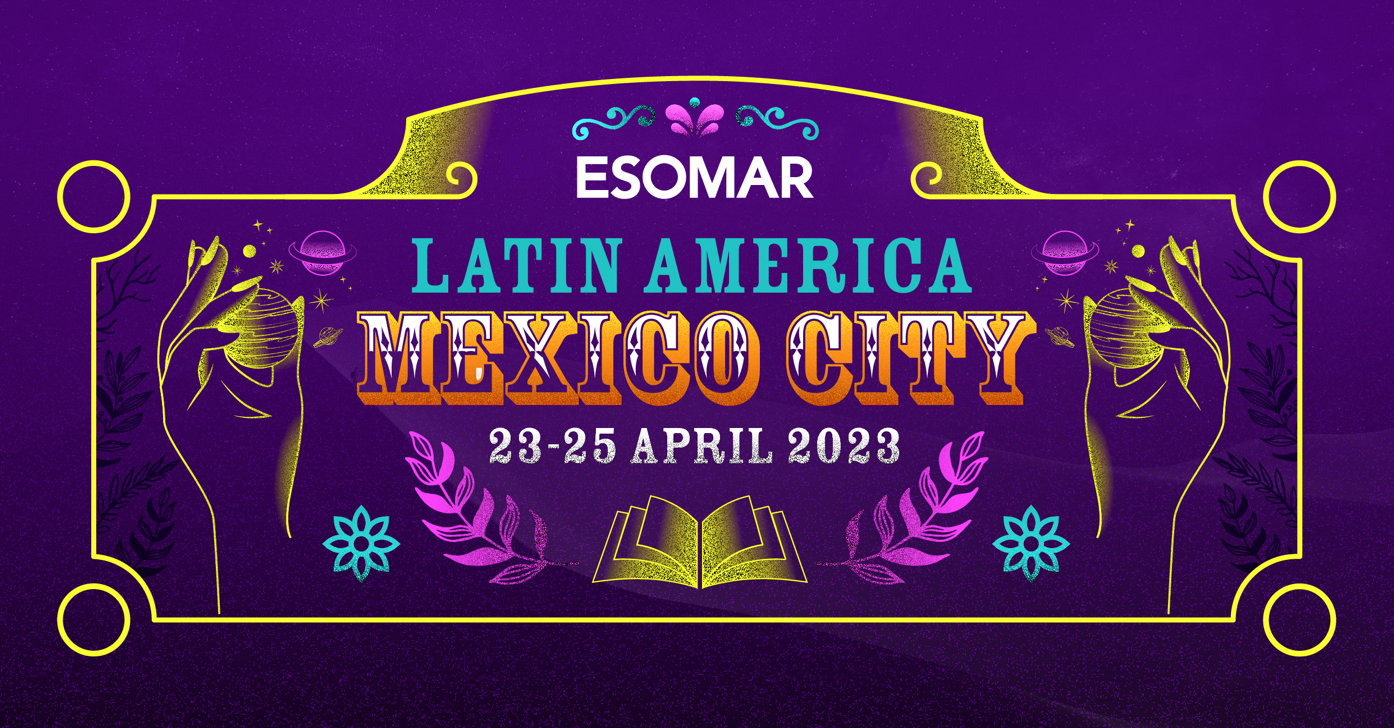 ESOMAR Latin America Conference graphic, courtesy of ESOMAR.