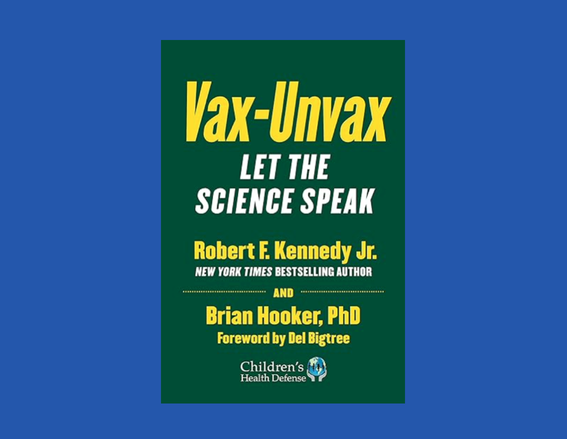 Book cover for Vax-Unvax Let the Science Speak; image courtesy of CHD Press.