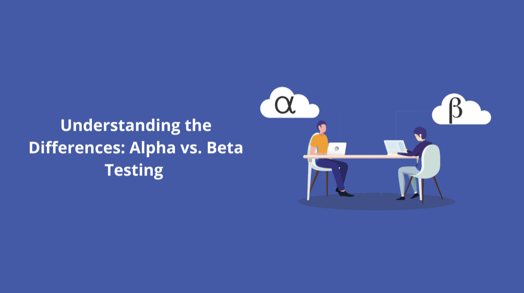 Understanding the differences between Alpha and Beta testing; graphic by author.