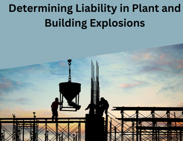 Scaffolding and workers, with Determining Liability in Plant and Building Explosions written at top; image courtesy of author.